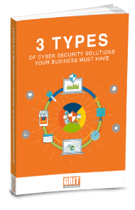 GRIT Technologies 3 Types of Cyber Security Solutions