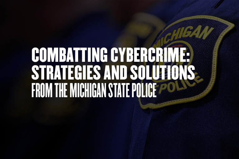Michigan State Police combats cybercrime: Webinar